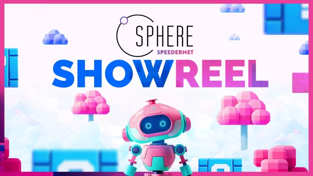 Showreel Speedernet Sphere